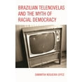 thumbnail image 1 of Critical Studies in Television Brazilian Telenovelas and the Myth of Racial Democracy, (Hardcover), 1 of 1