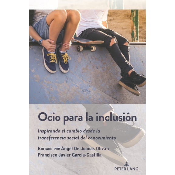 Critical Studies of Latinxs in the Ameri Ocio para la inclusin: Inspirando el cambio desde la transferencia social del conocimiento, Book 29, (Paperback)