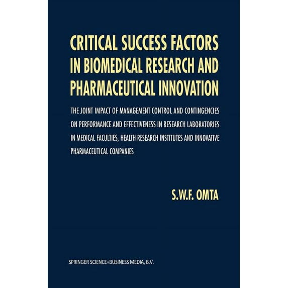 Critical Success Factors in Biomedical Research and Pharmaceutical Innovation: The Joint Impact of Management Control an, (Paperback)