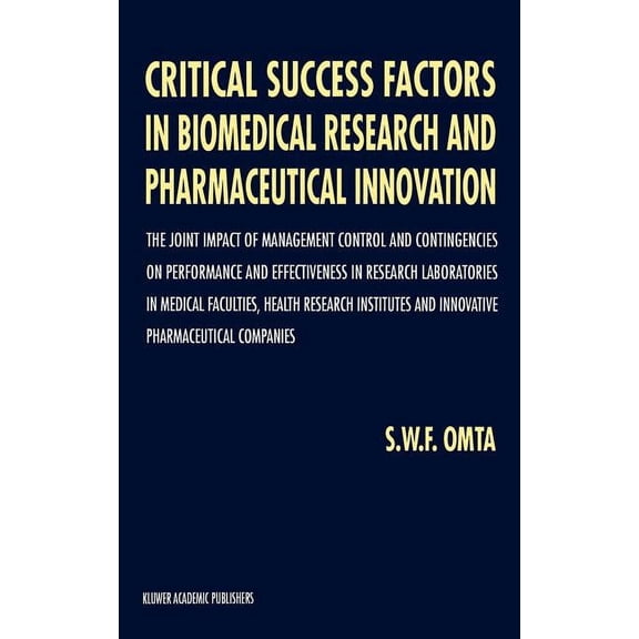 Critical Success Factors in Biomedical Research and Pharmaceutical Innovation: The Joint Impact of Management Control an, (Hardcover)