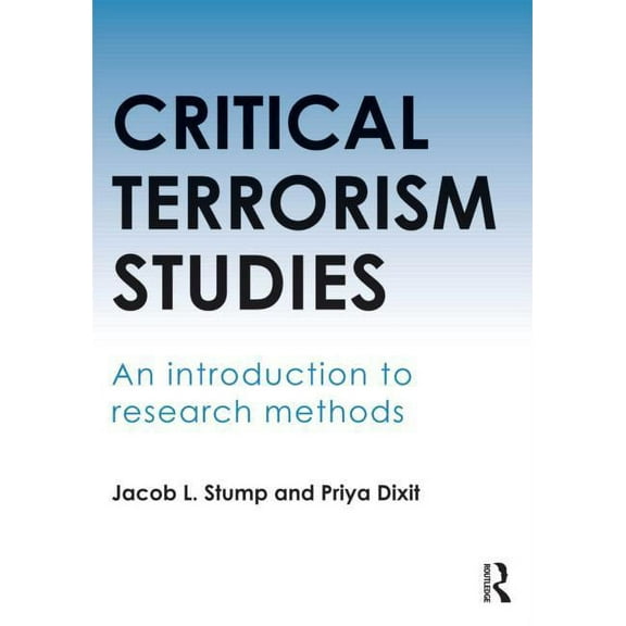 Critical Terrorism Studies: An Introduction to Research Methods, (Paperback)