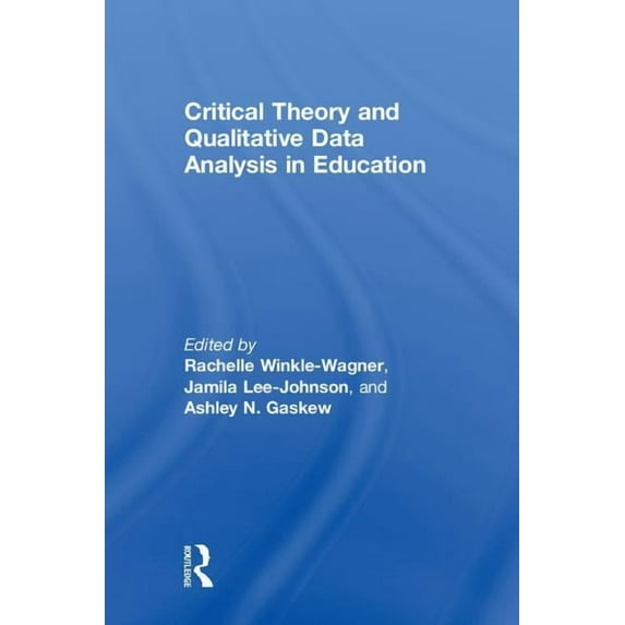 Critical Theory and Qualitative Data Analysis in Education, (Hardcover)