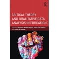 thumbnail image 1 of Critical Theory and Qualitative Data Analysis in Education, (Paperback), 1 of 1