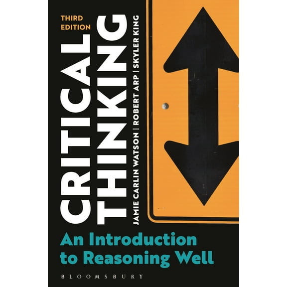 Critical Thinking: An Introduction to Reasoning Well (Paperback)
