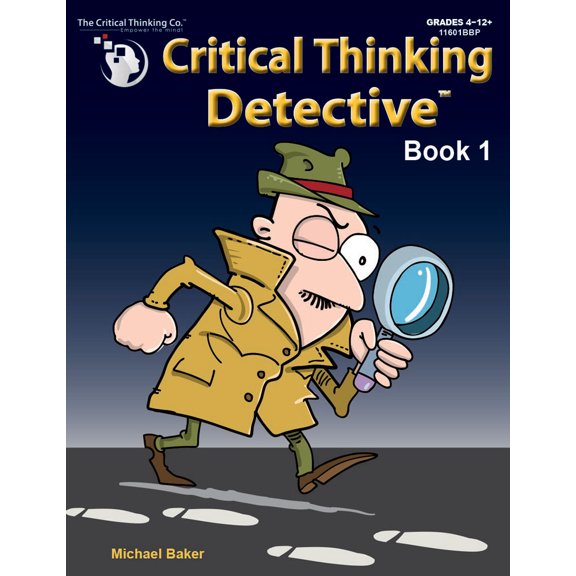 Critical Thinking Detective Book 1 - Fun Mystery Cases to Guide Decision-Making (Grades 4-12+)