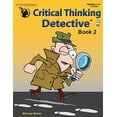 thumbnail image 1 of Pre-Owned Critical Thinking Detective Book 2 - Fun Mystery Cases to Guide Decision-Making (Grades 4-12+) Paperback, 1 of 1