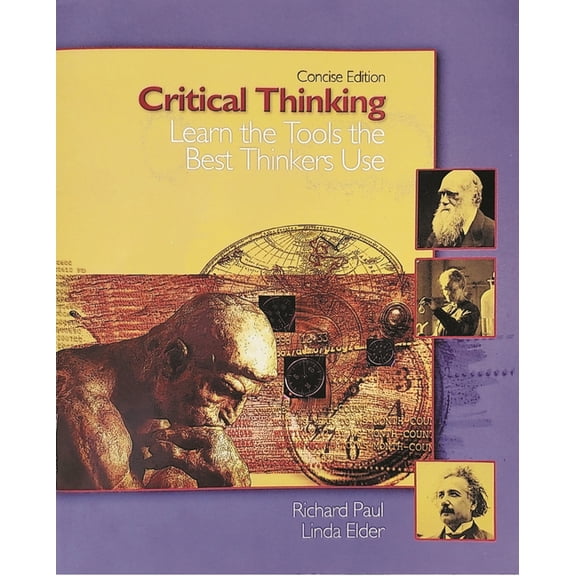 Critical Thinking : Learn the Tools the Best Thinkers Use (Paperback)