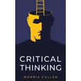thumbnail image 1 of Critical Thinking: A Practical Guide to Solving Problems and Making the Right Decisions at Work and in Everyday Life. Th, 1 of 1