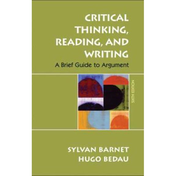 Pre-Owned Critical Thinking, Reading, and Writing: A Brief Guide to Argument (Paperback) 0312459874 9780312459871
