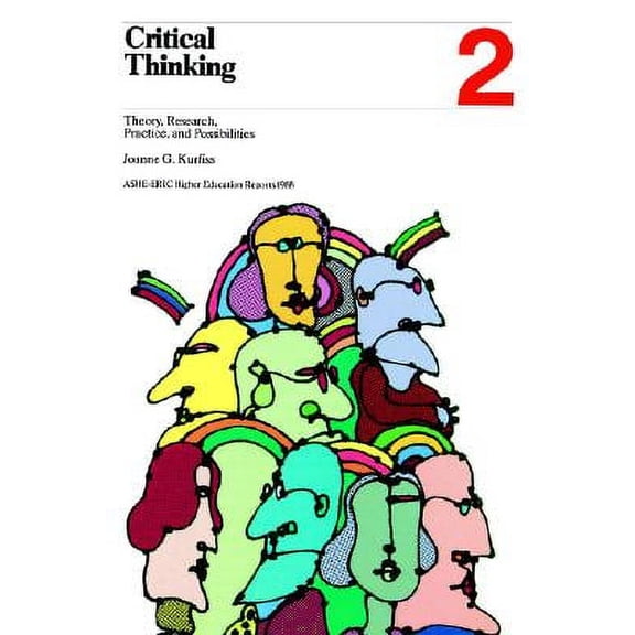 Pre-Owned Critical Thinking: Theory, Research, Practice, and Possibilities: ASHE-ERIC Higher Education Reports 1988 (J-B ASHE Higher Education Report Series (AEHE)), 9780913317440, 0913317446, Paperback, 1 edit