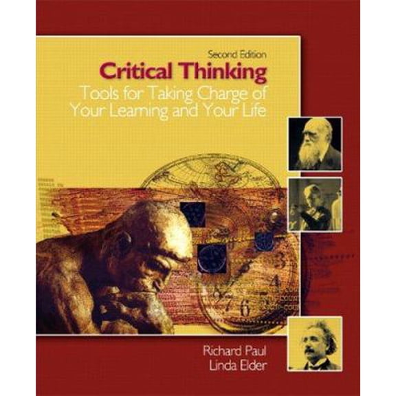 Pre-Owned Critical Thinking: Tools for Taking Charge of Your learning and Your Life (Paperback) 0131149628 9780131149625