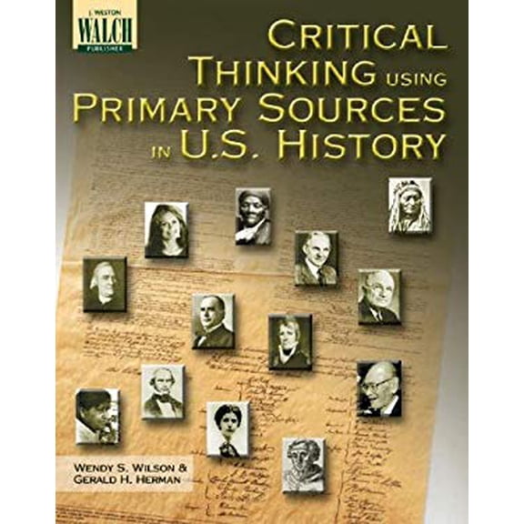 Pre-Owned Critical Thinking Using Primary Sources in U.S. History (Unknown) 0825141443 9780825141447