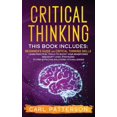 thumbnail image 1 of Critical Thinking: This book includes: Beginner's guide and Critical Thinking Skills. Learn Practical tools to Boost Your Brainpower and Adopt Logic Strategies to Find Effective Solutions to Challenge, 1 of 1