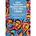thumbnail image 1 of Critical Transformative Educational Leadership and Policy Studies - A Reader: Discussions and Solutions from the Leading Voices in Education (Paperback), 1 of 1