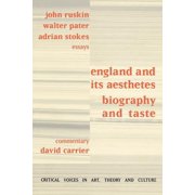 Critical Voices in Art, Theory and Cultu England and Its Aesthetes Biography and Taste, Paperback