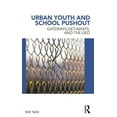 thumbnail image 1 of Critical Youth Studies Urban Youth and School Pushout: Gateways, Get-aways, and the GED, (Hardcover), 1 of 1