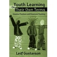 thumbnail image 1 of Critical Youth Studies Youth Learning On Their Own Terms: Creative Practices and Classroom Teaching, (Paperback), 1 of 1