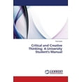 thumbnail image 1 of Critical and Creative Thinking; A University Student's Manual (Paperback), 1 of 1
