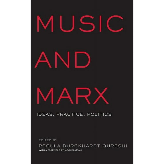 Critical and Cultural Musicology Music and Marx: Ideas, Practice, Politics, (Hardcover)