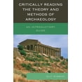 thumbnail image 1 of Critically Reading the Theory and Methods of Archaeology: An Introductory Guide, (Paperback), 1 of 1