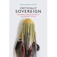 thumbnail image 1 of Critically Sovereign : Indigenous Gender, Sexuality, and Feminist Studies (Paperback), 1 of 1