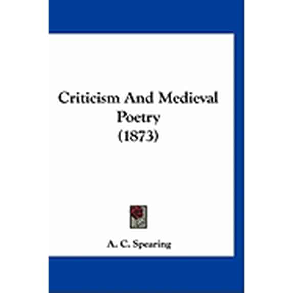 Criticism and Medieval Poetry (1873) (Paperback)