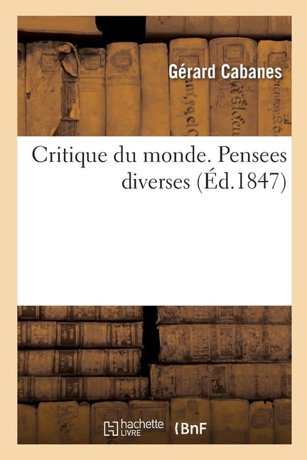 Critique du monde. Pensees diverses, (Paperback)