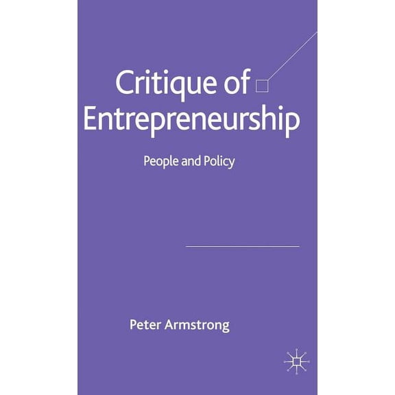 Critique of Entrepreneurship: People and Policy, (Hardcover)