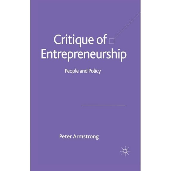 Critique of Entrepreneurship: People and Policy, (Paperback)