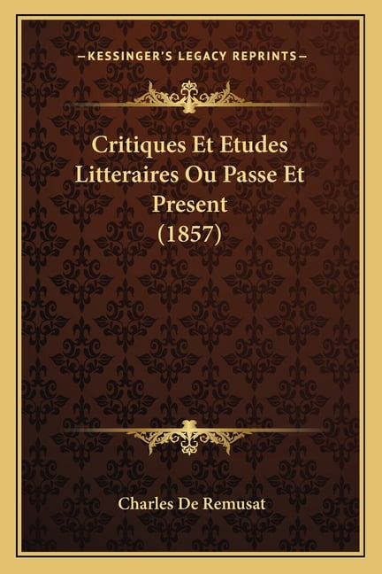 Critiques Et Etudes Litteraires Ou Passe Et Present (1857)