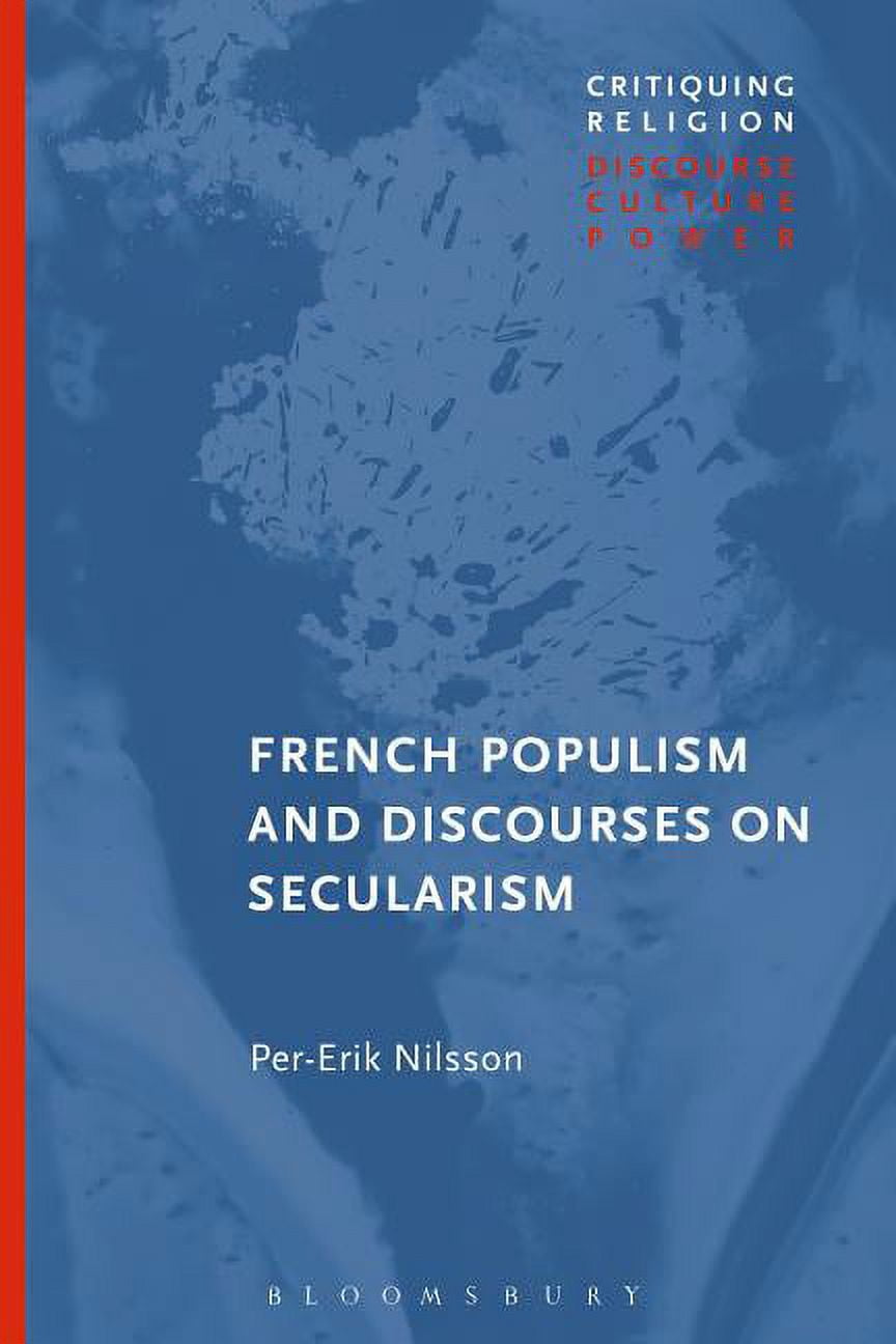 Religious Discourse Critiquing Religion: Discourse, Culture, French Populism and Discourses ...