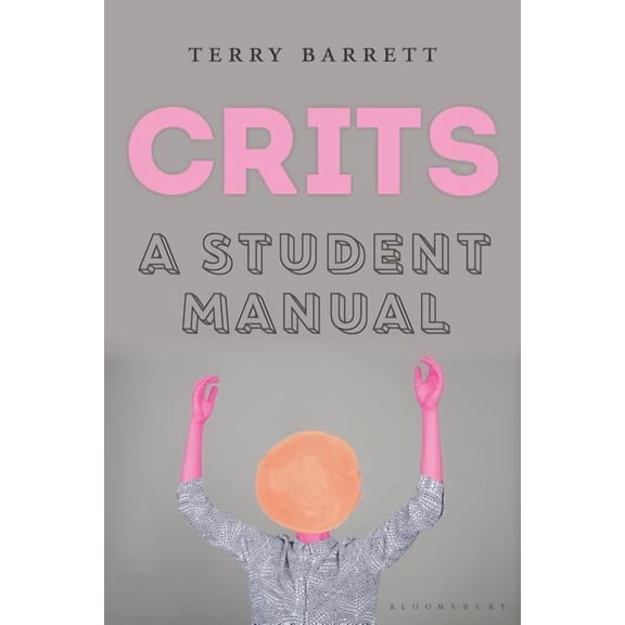 Crits: A Student Manual, (Paperback)