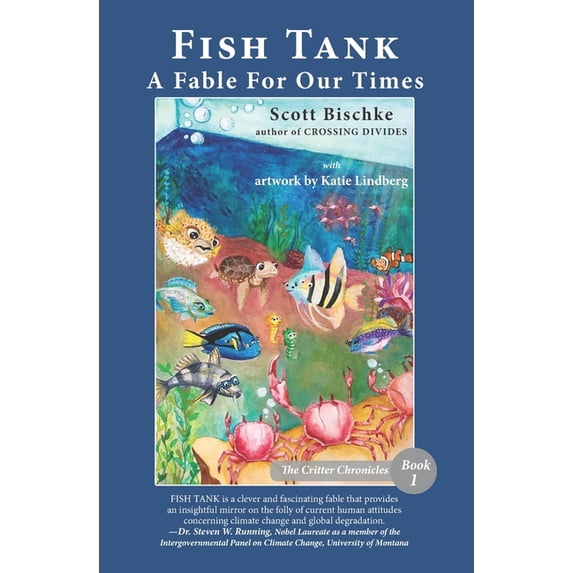 Critter Chronicles Fish Tank: A Fable for Our Times, Book 1, (Paperback)