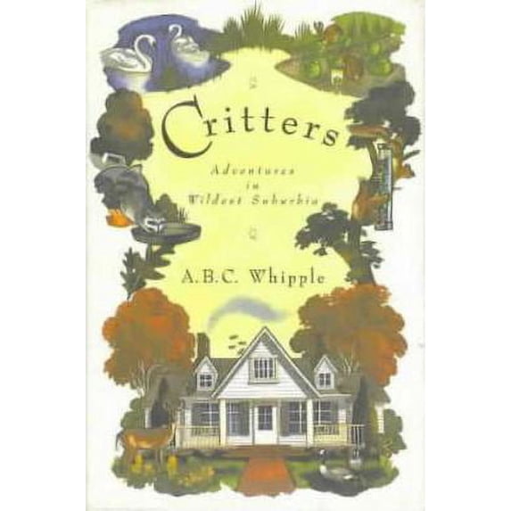 Pre-Owned Critters: Adventures in Wildest Suburbia, 9780312104450, 0312104456, Hardcover, First Edition edition