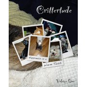 Crittertude Happiness is a Warm Tush Paperback by David Martin