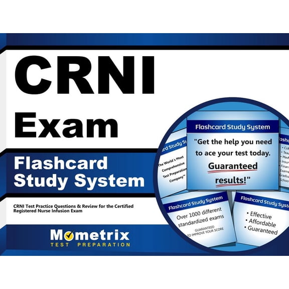 Crni Exam Flashcard Study System : Crni Test Practice Questions & Review for the Certified Registered Nurse Infusion Exam (Cards)
