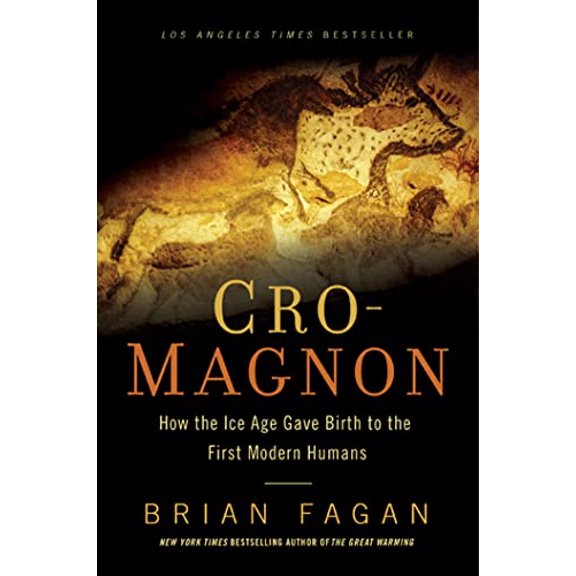 Pre-Owned Cro-Magnon: How the Ice Age Gave Birth to the First Modern Humans (Paperback) 1608194051 9781608194056