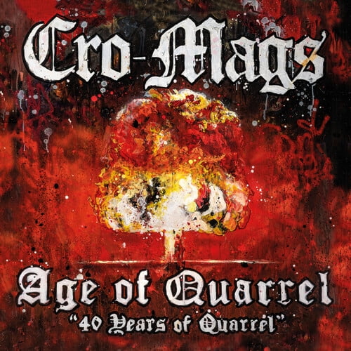 Cro-Mags - Age Of Quarrel: 40 Years Of Quarrel - Music & Performance - CD