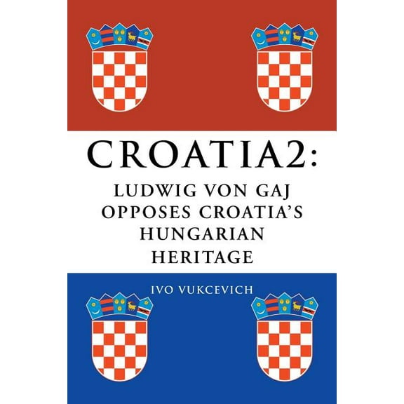 Croatia 2 : Ludwig Von Gaj Opposes Croatia?s Hungarian Heritage