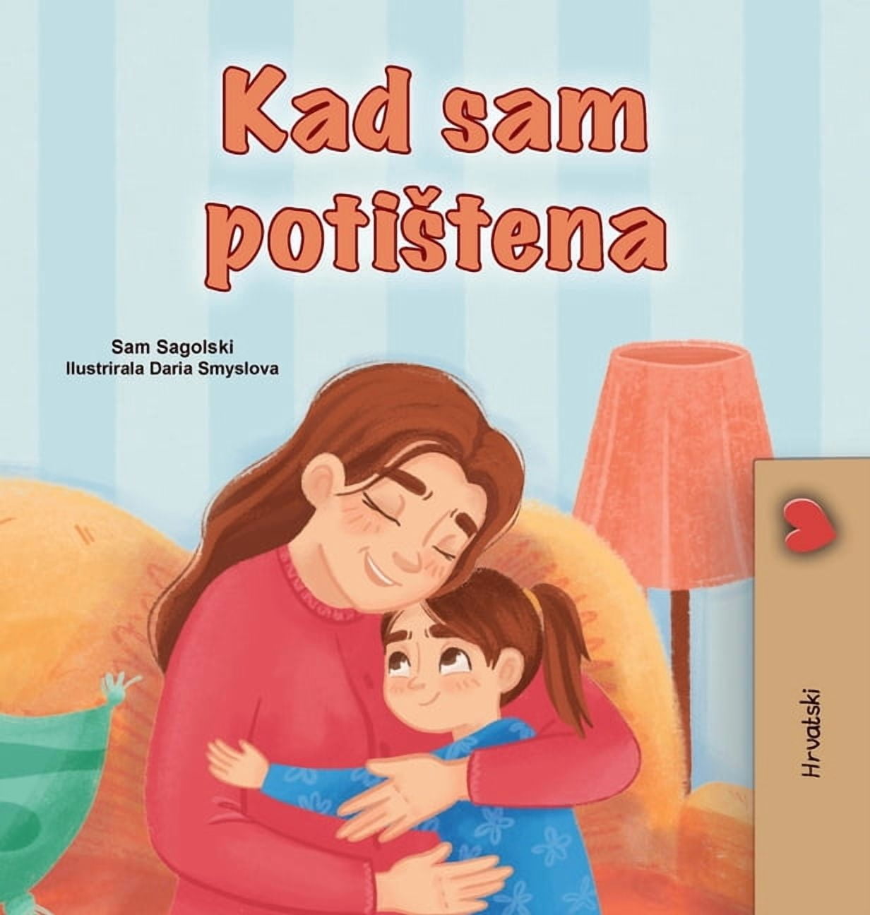 Croatian Bedtime Collection When I am Gloomy (Croatian Children's Book), (Hardcover)
