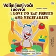 thumbnail image 1 of Croatian English Bilingual Collection I Love to Eat Fruits and Vegetables (Croatian English Bilingual Children's Book), (Paperback), 1 of 1