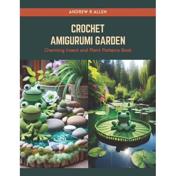 Crochet Amigurumi Garden: Charming Insect and Plant Patterns Book (Paperback)