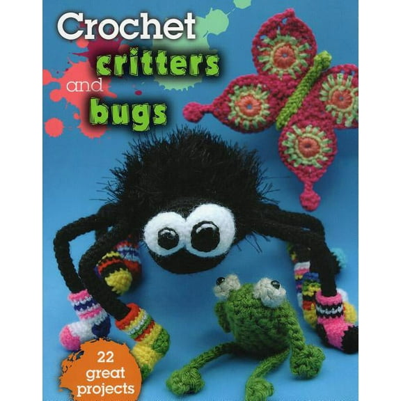 Crochet Critters and Bugs : 22 Great Projects (Paperback)