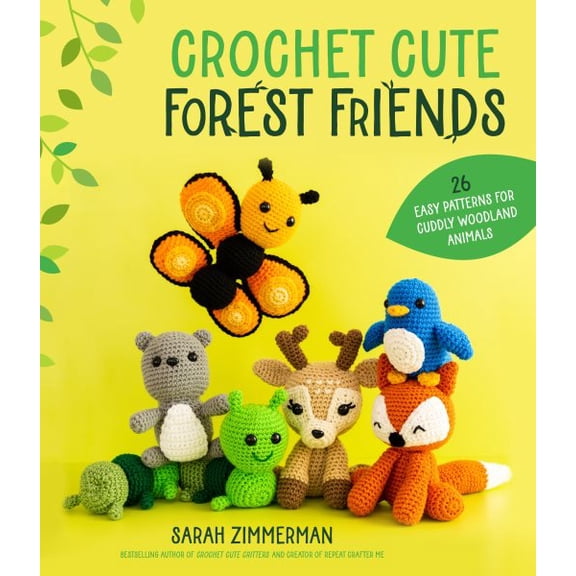 Pre-Owned Crochet Cute Forest Friends: 26 Easy Patterns for Cuddly Woodland Animals (Paperback)