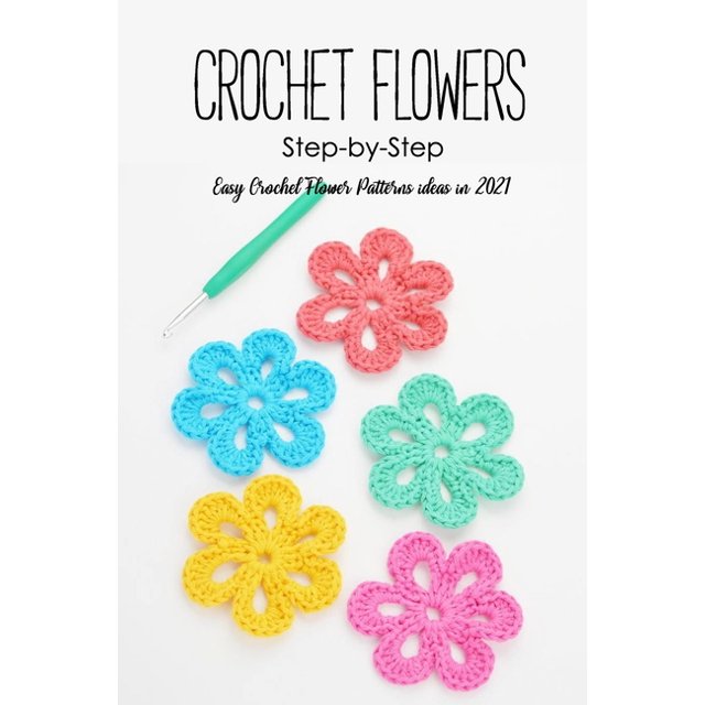 Crochet Flowers StepbyStep Easy Crochet Flower Patterns ideas in