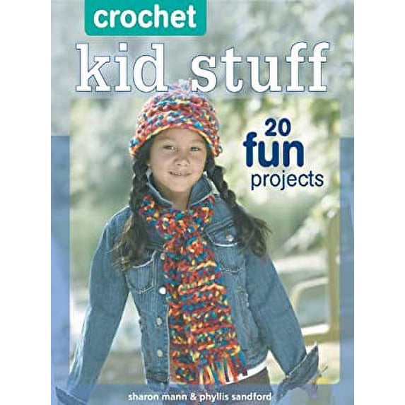 Pre-Owned Crochet Kid Stuff: 20 Fun Projects (Spiral-bound) 158923295X 9781589232952