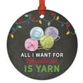 thumbnail image 1 of Crochet Ornament Metal All I Want For Christmas Is Yarn Funny Crocheter Ornament, 1 of 4