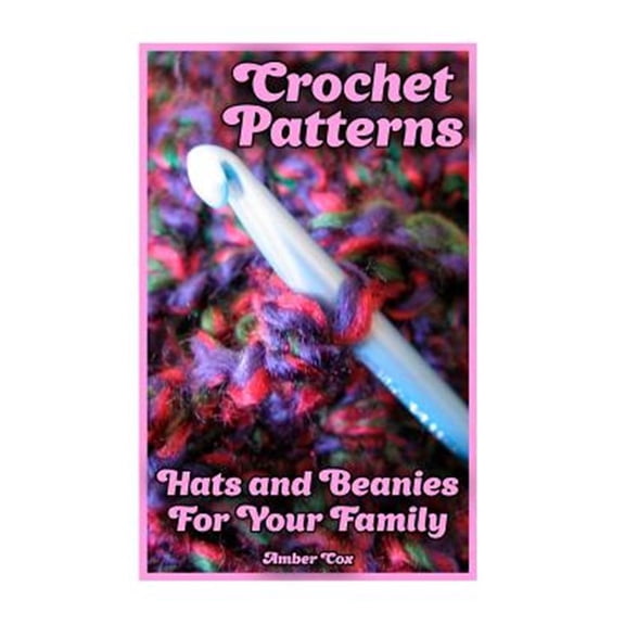 Pre-Owned Crochet Patterns : Hats and Beanies for Your Family