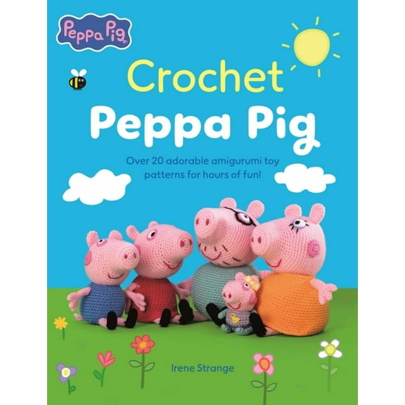 Peppa Pig Crafts Crochet Peppa Pig: Over 20 Adorable Amigurumi Toy Patterns for Hours of Fun!, Book 1, (Paperback)