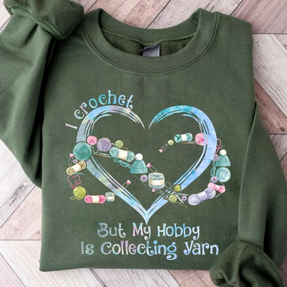 Crochet Sweatshirt: Yarn Collector Gift Tshirt All Size S-5XL